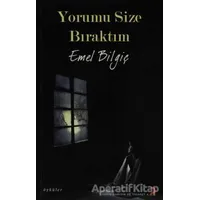 Yorumu Size Bıraktım - Emel Bilgiç - Cinius Yayınları