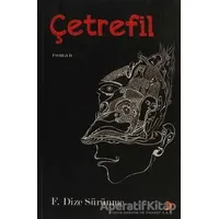 Çetrefil - F. Dize Sürünme - Cinius Yayınları