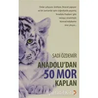 Anadolu’dan 50 Mor Kaplan - Sadi Özdemir - Cinius Yayınları