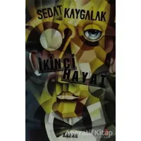 İkinci Hayat - Sedat Kaygalak - Cinius Yayınları