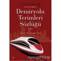 Demiryolu Terimleri Sözlüğü 2. Cilt - A. Uğur Keçik - Cinius Yayınları