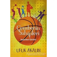 Çemberin Sahipleri - Ufuk Akalın - Cinius Yayınları