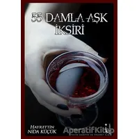 55 Damla Aşk İksiri - Hayrettin Nida Küçük - İkinci Adam Yayınları