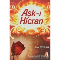 Aşk-ı Hicran - Murat Özpehlivan - Akis Kitap
