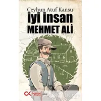 İyi İnsan Mehmet Ali - Ceyhun Atuf Kansu - Cumhuriyet Kitapları