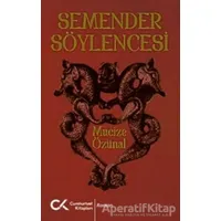 Semender Söylencesi - Mucize Özünal - Cumhuriyet Kitapları