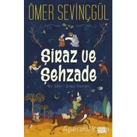 Şiraz ve Şehzade - Ömer Sevinçgül - Carpe Diem Kitapları