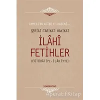 İlahi Fetihler - Ahmet İbn Acibe El-Haseni - Semerkand Yayınları