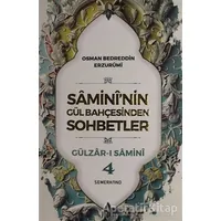 Samininin Gül Bahçesinden Sohbetler - Gülzar-ı Samini 4