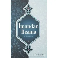 İmandan İhsana - M. Asım Köksal - Semerkand Yayınları