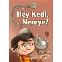 Hey Kedi, Nereye? - Emel Ebu Gida - EDAM