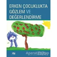 Erken Çocuklukta Gözlem ve Değerlendirme - Janice J. Beaty - Anı Yayıncılık