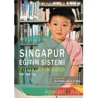 Singapur Eğitim Sistemi Zıtlıkların Gücü - Pak Tee Ng - Anı Yayıncılık