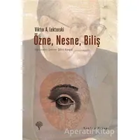 Özne, Nesne, Biliş - Viktor A. Lektorski - Yordam Kitap