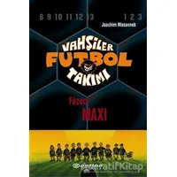 Vahşiler Futbol Takımı 7 - Füzeci Maxi (Ciltli) - Joachim Masannek - Epsilon Yayınevi