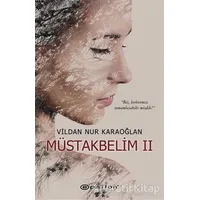 Müstakbelim 2 - Vildan Nur Karaoğlan - Epsilon Yayınevi