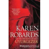 Uyurgezer - Karen Robards - Epsilon Yayınevi