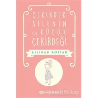 Çekirdek Ailenin En Küçük Çekirdeği - Aslıhan Kostak - Epsilon Yayınevi