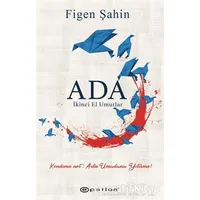 Ada: İkinci El Umutlar - Figen Şahin - Epsilon Yayınevi