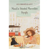 Beyoğlu - Masalın İstanbul Maceraları - Ece Erdoğuş Levi - Epsilon Yayınevi