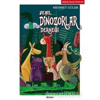 Yeşil Dinozorlar Derneği - Mehmet Güler - Özyürek Yayınları