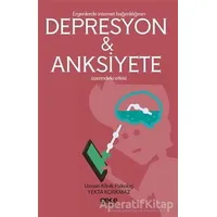 Ergenlerde İnternet Bağımlılığı Depresyon ve Anksiyete Üzerindeki Etkisi