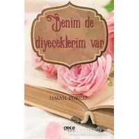 Benim De Diyeceklerim Var - İsmail Purcu - Gece Kitaplığı