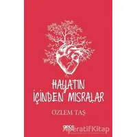 Hayatın İçinden Mısralar - Özlem Taş - Gece Kitaplığı