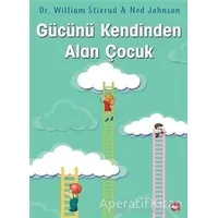Gücünü Kendinden Alan Çocuk - Ned Johnson - Beyaz Balina Yayınları