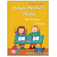Ben Annemi İsterim! - Haydi Herkes Okula - Nicoletta Costa - Hep Kitap