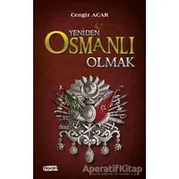 Yeniden Osmanlı Olmak - Cengiz Acar - Tebeşir Yayınları
