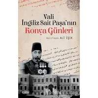 Vali İngiliz Sait Paşanın Konya Günleri - İngiliz Sait Paşa - Çizgi Kitabevi Yayınları