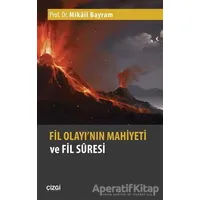 Fil Olayının Mahiyeti ve Fil Suresi - Mikail Bayram - Çizgi Kitabevi Yayınları