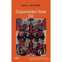 Düşünceden Söze Dil - Naile Hacızade - Çizgi Kitabevi Yayınları