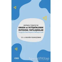 Değişen Türkiyede Ergen ve Yetişkinlerde Duygusal Yapılaşmalar
