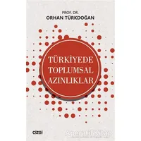 Türkiyede Toplumsal Azınlıklar - Orhan Türkdoğan - Çizgi Kitabevi Yayınları