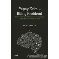 Yapay Zeka ve Bilinç Problemi - Mehtap Doğan - Çizgi Kitabevi Yayınları