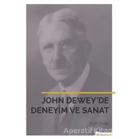 John Dewey’de Deneyim ve Sanat - Ayşe Eroğlu - Hiperlink Yayınları