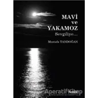 Mavi ve Yakamoz - Mustafa Tandoğan - Başlık Yayınları