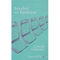 Seyahat ve Edebiyat - Cemile Sümeyra - Şule Yayınları