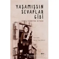 Yaşamışsın Sevaplar Gibi - Cemile Sümeyra Kitabı - Kolektif - Şule Yayınları