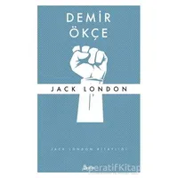 Demir Ökçe - Jack London - Zeplin Kitap