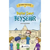 Beyler Şehri Beyşehir - Şehrimi Tanıyorum 2 - Ümit Özduman - Kayalıpark Çocuk