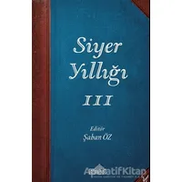 Siyer Yıllığı 3 - Şaban Öz - Endülüs Yayınları