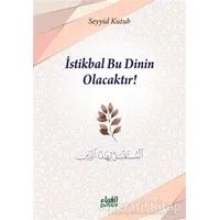İstikbal Bu Dinin Olacaktır - Seyyid Kutub - Guraba Yayınları