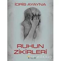 Ruhun Zikirleri - İdris Ayayna - Maşuk Kitap