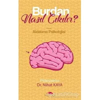 Burdan Nasıl Çıkılır? - Nihat Kaya - Motto Yayınları