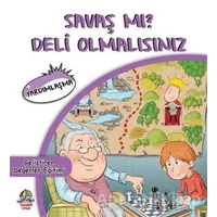 Savaş mı? Deli Olmalısınız - Cihan Bahadır Gürelik - Yağmur Çocuk