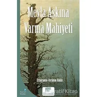 Mevla Aşkına Varma Mahiyeti - Erzurumlu İbrahim Hakkı - Gelenek Yayıncılık