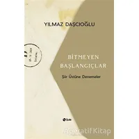 Bitmeyen Başlangıçlar - Yılmaz Daşçıoğlu - Şule Yayınları
